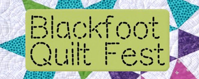 Blackfoot Quilt Fest in Blackfoot Idaho
