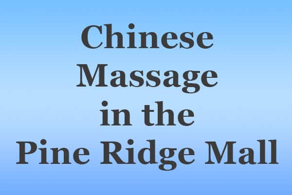 Chinese Massage in the Pine Ridge Mall in Pocatello Idaho