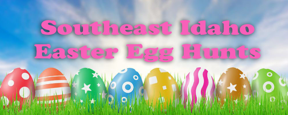 Easter Egg Hunts in Southeast Idaho