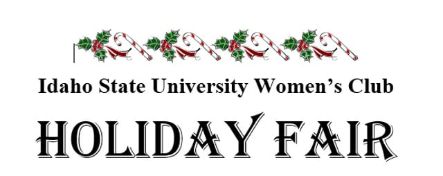 Idaho State University Women’s Club HOLIDAY FAIR