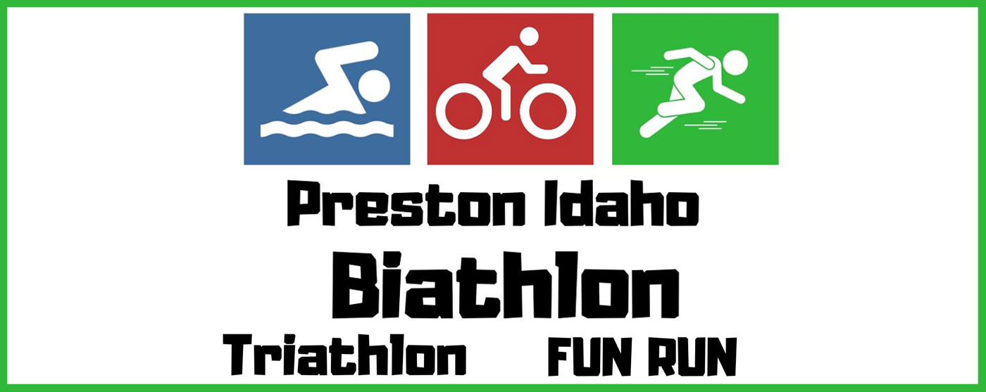 Preston Idaho Biathlon, Triathlon and Fun Run